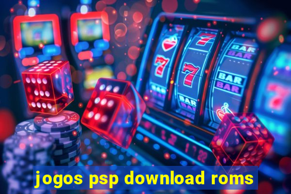 jogos psp download roms